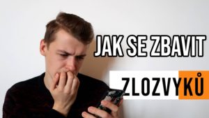 jak se zbavit zlozvyků